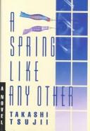 Cover of: A spring like any other: a novel
