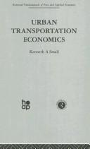 Cover of: Urban transportation economics by Kenneth A. Small