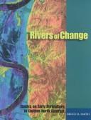 Cover of: Rivers of change by Bruce D. Smith
