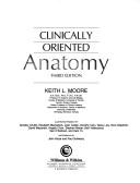 Cover of: Clinically oriented anatomy by Keith L. Moore