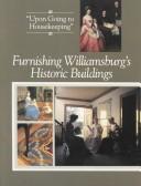 Cover of: Furnishing Williamsburg's historic buildings