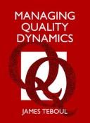 Cover of: Managing quality dynamics | James Teboul