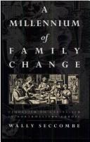 Cover of: A millennium of family change by Wally Seccombe