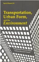 Cover of: Transportation, urban form, and the environment: proceedings of a conference, Beckman Center, Irvine, California, December 9-12, 1990