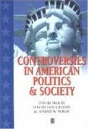 Cover of: Controversies in American Politics and Society by David McKay, David Houghton