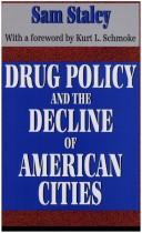 Drug policy and the decline of American cities by Sam Staley