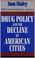 Cover of: Drug policy and the decline of American cities