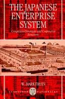 Cover of: The Japanese enterprise system: competitive strategies and cooperative structures