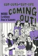 Cover of: Coming out: Cut-outs and cut-ups : more lesbian fun 'n games
