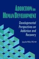 Addiction in human development by Jacqueline Wallen