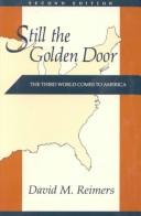 Cover of: Still the golden door: the Third World comes to America