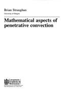 Cover of: Mathematical aspects of penetrative convection