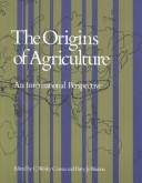 Cover of: The Origins of agriculture by edited by C. Wesley Cowan and Patty Jo Watson with the assistance of Nancy L. Benco.