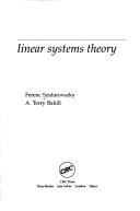 Cover of: Linear systems theory by Szidarovszky, Ferenc., A. Terry Bahill, Szidarovszky, Ferenc.