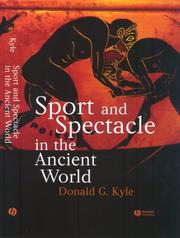 Cover of: Sport and Spectacle in the Ancient World (Ancient Cultures) by Donald G. Kyle