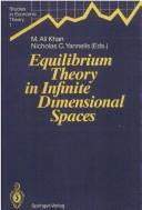 Cover of: Equilibrium theory in infinite dimensional spaces