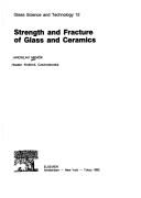 Cover of: Strength and fracture of glass and ceramics by Jaroslav Menčík