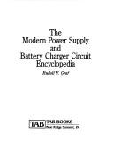 Cover of: The modern power supply and battery charger circuit encyclopedia by Rudolf F. Graf
