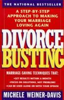 Divorce busting by Michele Weiner-Davis, Michele Weiner, Davis