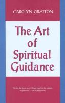 Cover of: The art of spiritual guidance: a contemporary approach to growing in the spirit