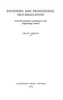 Cover of: Engineers and professional self-regulation: from the Finniston Committee to the Engineering Council