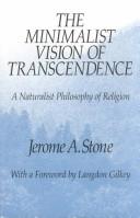 The minimalist vision of transcendence by Jerome Arthur Stone