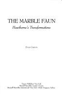 Cover of: The marble faun: Hawthorne's transformations