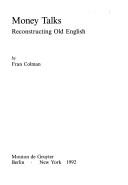 Cover of: Money talks: reconstructing Old English