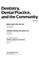 Cover of: Dentistry, dental practice, and the community