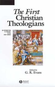 Cover of: The First Christian Theologians by G. R. Evans