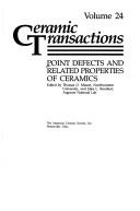 Point defects and related properties of ceramics by Symposium on Point Defects and Related Properties of Ceramics (1991 Cincinnati, Ohio)