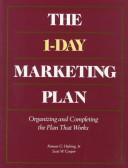 Cover of: The 1-day marketing plan: organizing and completing the  plan that works