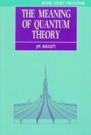 Cover of: The meaning of quantum theory: a guide for students of chemistry and physics