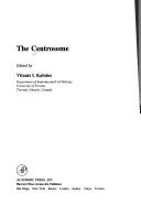Cover of: The Centrosome by edited by Vitauts I. Kalnins.