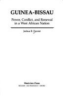 Cover of: Guinea-Bissau: power, conflict, and renewal in a West African nation