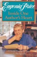 Cover of: Inside one author's heart: a deeply personal sharing with my readers