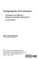 Cover of: Designing the user interface: strategies for effective human--computer interaction