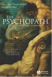 PSYCHOPATH: EMOTION AND THE BRAIN by JAMES BLAIR, James Blair, Karina Peschardt, Derek Robert Mitchell