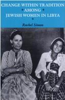 Cover of: Change within tradition among Jewish women in Libya