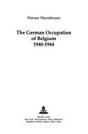 Cover of: The German occupation of Belgium 1940-1944 by Werner Warmbrunn