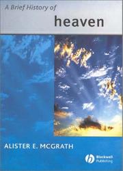 Cover of: A Brief History of Heaven (Blackwell Brief History of Religion) by Alister E. McGrath