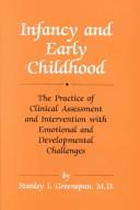 Cover of: Infancy and early childhood by Stanley I. Greenspan