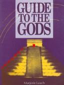 Cover of: Guide to the gods by Marjorie Leach