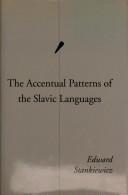 Cover of: The accentual patterns of the Slavic languages