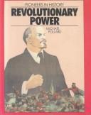 Cover of: Revolutionary power | Michael Pollard