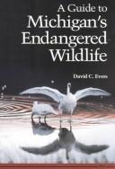 Cover of: A guide to Michigan's endangered wildlife