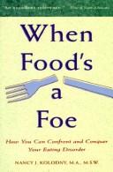 When food's a foe by Nancy J. Kolodny