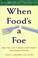 Cover of: When food's a foe