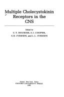 Cover of: Multiple cholecystokinin receptors in the CNS