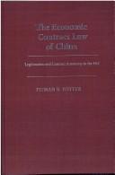 Cover of: The economic contract law of China: legitimation and contract autonomy in the PRC